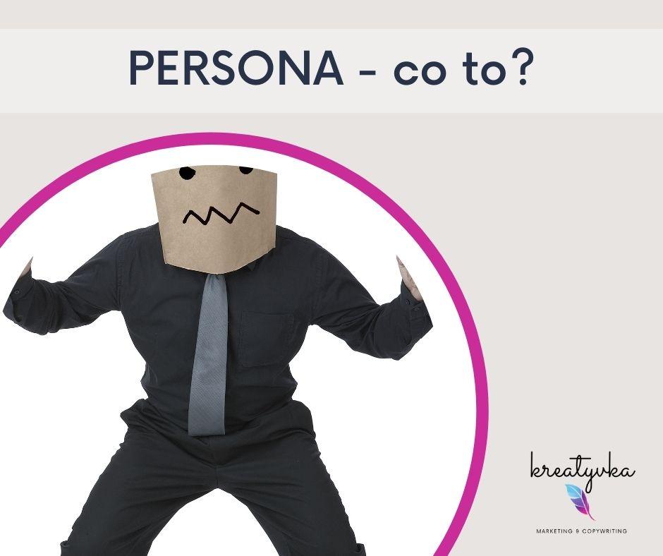 PERSONA – kim jest Twój klient?